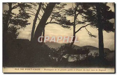 Cartes postales Ile de Port Cros Montagnes de la grande galile et Pointe de Sud vues de Baduud