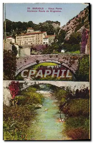 Cartes postales Barjols Vieux Ponts Ancienne Route de Brignoles