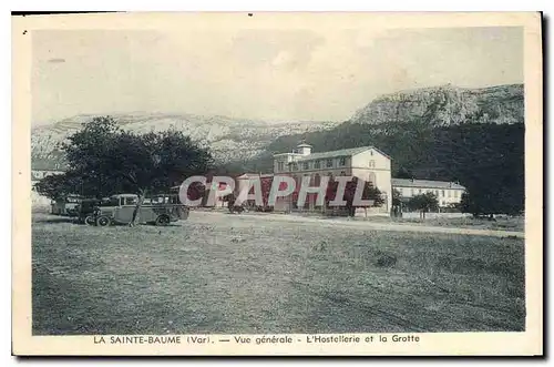 Cartes postales La Sainte Baume Var Vue generale l'Hostellerie et la Grotte