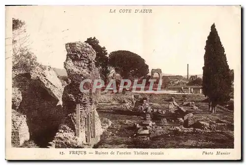 Cartes postales La Cote d'Azur Frejus Ruines de l'ancien Theatre romain