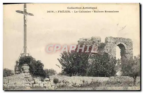 Cartes postales Collection Artistique Frejus Le Calvaire Ruines Romaines