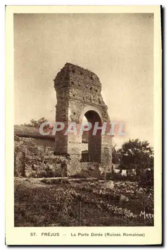 Ansichtskarte AK Frejus La Porte Doree Ruines Romaines