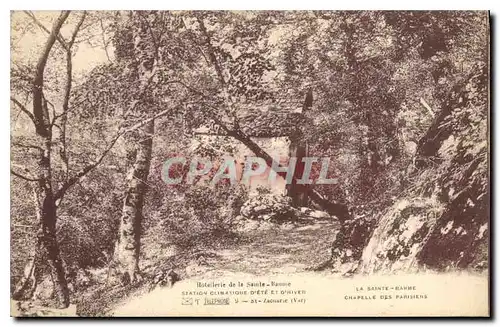 Cartes postales La Sainte Baume Grand Pelerinage de Sainte Madeteine Hotellerie de la Sainte Baume
