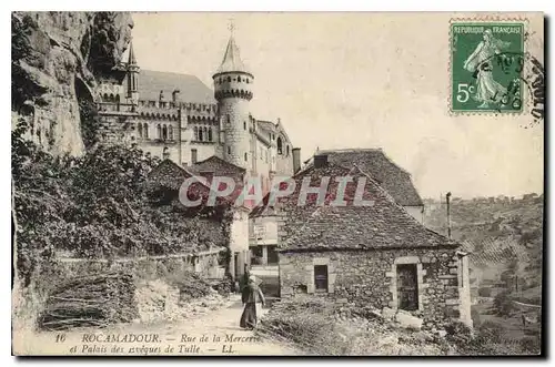 Cartes postales Rocamadour Rue de la Mercerie et Palais des Eveques de Tulle