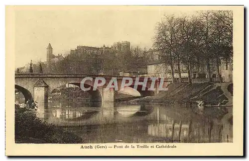 Ansichtskarte AK Auch Gers Pont de la Treille et Cathedrale