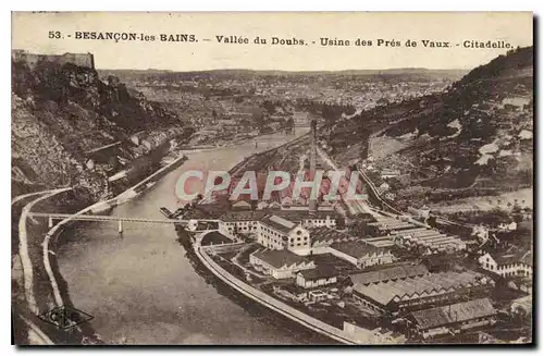 Cartes postales Besancon les Bains Vallee du Doubs Usine des Pres de Vaux Citadelle
