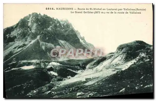 Cartes postales Maurienne Route de St Michel au Lautaret par Valloires Savoie Le Grand Galibier vu de la route d