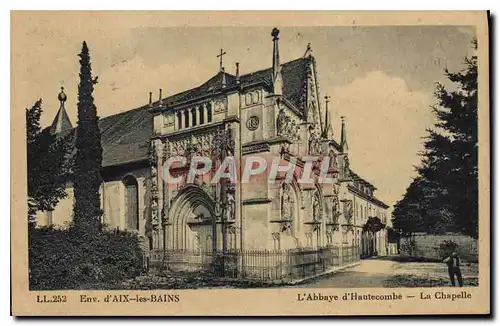 Cartes postales Env d'Aix les Bains L'Abbaye d'Hautecombs La Chapelle