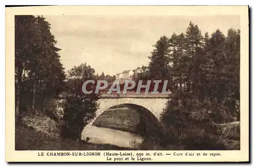 Ansichtskarte AK Le Chambon sur Lignon Haute Loire Cure d'air et de repos Le Pont et le Lignon