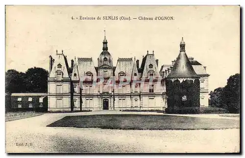 Cartes postales Environs de Senlis Oise Chateau d'Ognon