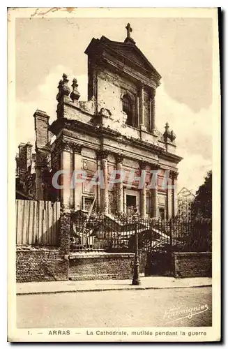 Cartes postales Arras La Cathedrale mutilee pendant la guerre