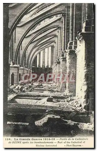 Cartes postales La Grande Guerre 1914 15 Partie de la Cathedrale de Reims apres les bombardements