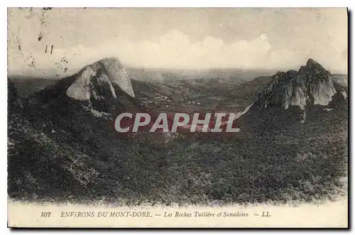 Cartes postales Environs du Mont Dore Les Roches Tueliere et Sanadoire