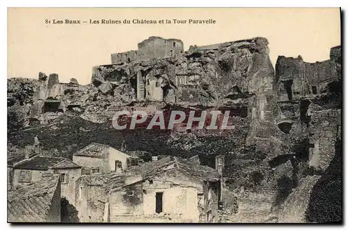 Cartes postales Les Baux Les Ruines du Chateau et la Tour Paravelle