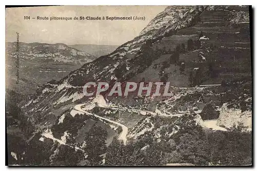 Cartes postales Route pittoresque de St Claude a Septmoncel Jura