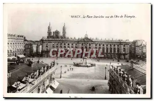 Ansichtskarte AK Nancy La Place Stanislas vue de l'Arc de Triomphe