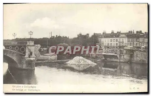 Cartes postales Un Pont a Compiegne