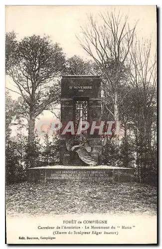 Ansichtskarte AK Foret de Compiegne Carrefour de l'Armistice Le Monument du Matin