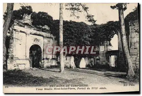 Ansichtskarte AK Environs de Compiegne Vieux Moulin Mont Saint Pierre Portail du XVII siecle