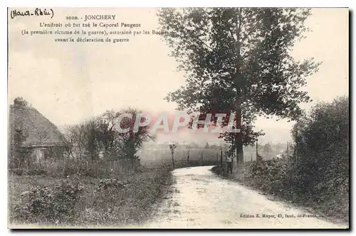 Cartes postales Jonchery l'endroit ou fut tue le Caporal Paugeot la premiere victime de la guerre assassine par