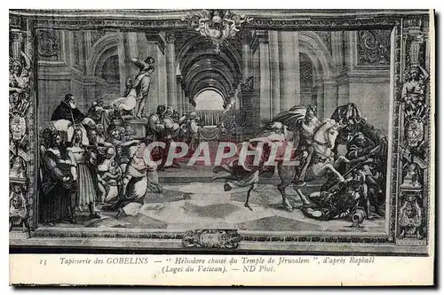 Cartes postales Tapisserie des Gobelins Heliodore Chasse du Temple de Jerusalem d'apres Raphael Loges du Vaticon