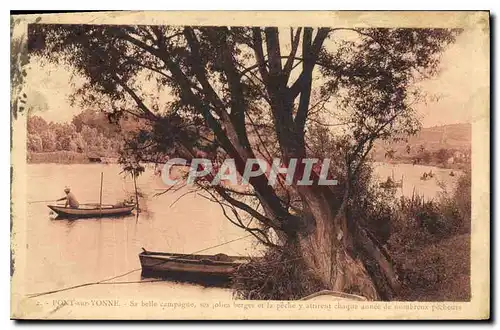 Cartes postales Pont sur Yonne sa belle Campagne ses jolies berges et la peche y chaque annee de