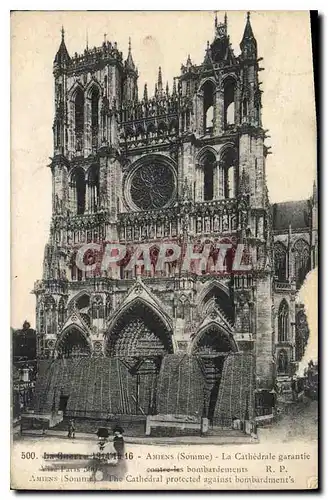 Cartes postales La Guerre 1914 15 16 Amiens Somme La Cathedrale garantie contre le bombardement