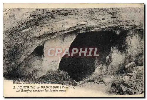 Cartes postales Fontaine de Vaucluse Vaucluse Le Gouffre pendant les basses eaux