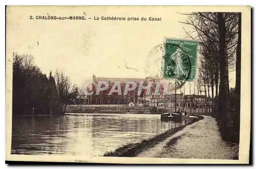 Cartes postales Chalons sur Marne La Cathedrale prise du Canal