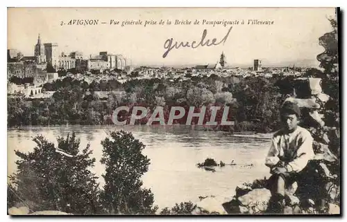 Cartes postales Avignon Vue generale prise de la Breche de Pamparigouste a Villeneuve