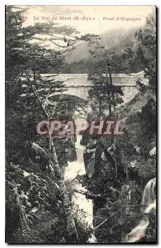 Cartes postales Le Val de Jeret H Pyr Pont d'Espagne