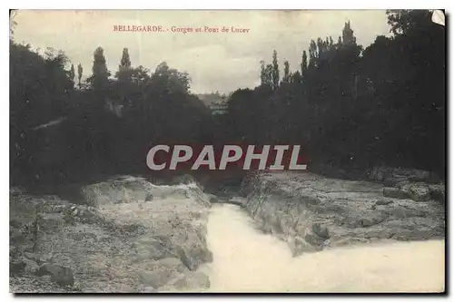 Cartes postales Bellegarde Gorges et Pont de Lucev
