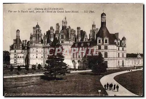 Cartes postales Chateau de Chambord Vue sur la Facade nord prise de l'Hotel du Grand Saint Michel