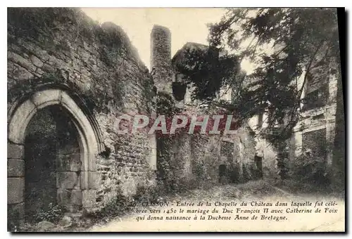 Cartes postales Clisson Entree de la Chapelle du Chateau dans laquelle fut celebree