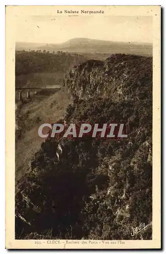 Cartes postales La Suisse Normande Clecy Rochers des Parcs Vue sur l'Im