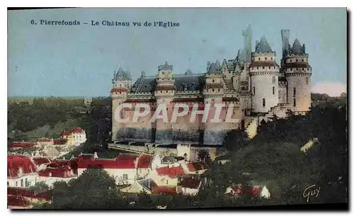 Cartes postales Pierrefonds Le Chateau vu de l'Eglise