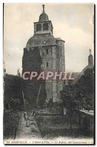 Cartes postales Abbeville l'Hotel de Ville Le Beffroi cote Septentrional