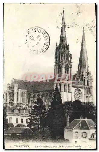 Ansichtskarte AK Chartres La Cathedrale vue de la Place Chatelet