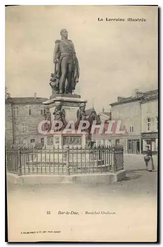 Cartes postales Le Lorraine Illistree Bar le Duc Marechal Oudinot