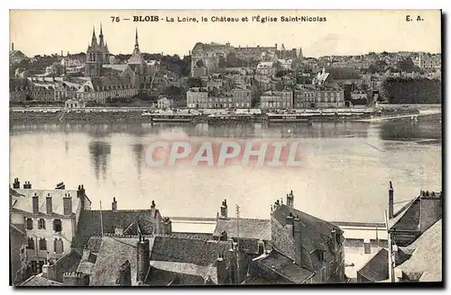 Cartes postales Blois La Loire le Chateau et l'Eglise Saint Nicolas