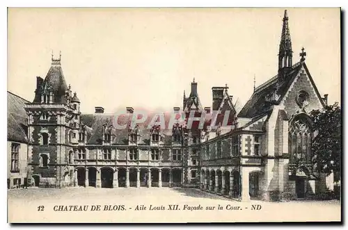 Ansichtskarte AK Chateau de Blois Aile Louis XII facade sur la Cour