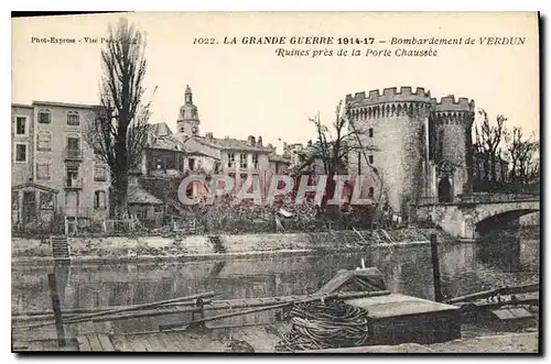 Cartes postales La Grande Guerre 1914 17 Bombardement de Verdun Ruines pres de la Porte Chaussee