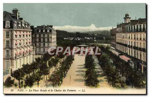 Cartes postales Pau la place Royale et la Chaine des Pyrenees