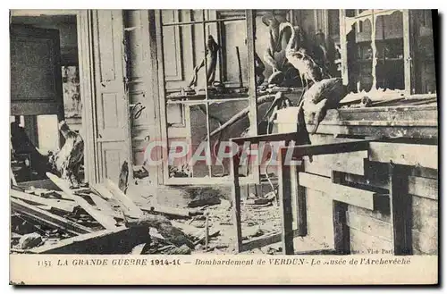 Cartes postales La Grande Guerre 1914 16 Bombardement de Verdun le Musee de l'Archeveche