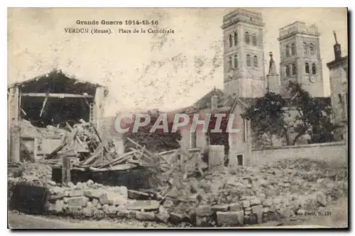 Cartes postales Grand Guerre 1914 15 16 Verdun Meuse Place de la Cathedrale