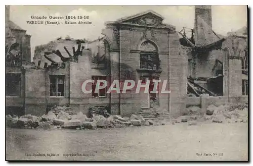 Cartes postales Grande Guerre 1914 15 16 Verdun Meuse Maison detruite