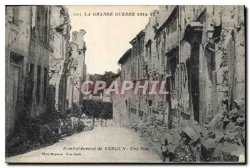 Ansichtskarte AK La Grande Guerre 1914 17 Bombardement de Verdun une rue