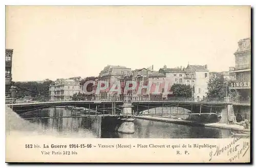 Cartes postales La Guerre 1914 15 16 Verdun Meuse Place Chevert et Quai de la Republique