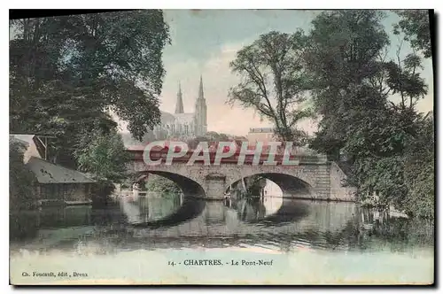 Ansichtskarte AK Chartres le Pont Neuf