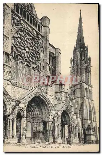 Cartes postales Cathedrale du Chartres le Portail Nord et la Tour Neuve